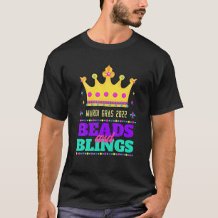 Orleans Party Carnival Mardi Gras 2022 Beads And B T-Shirt