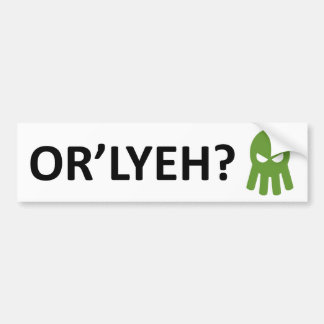 OR'LYEH? BUMPER STICKER