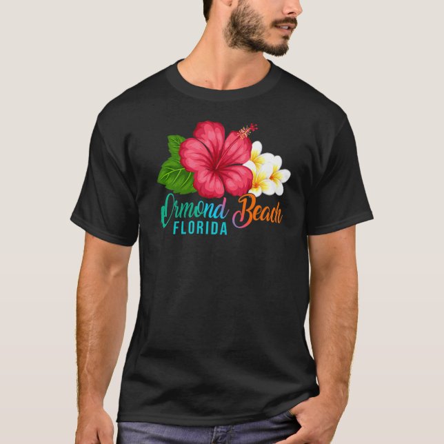 Ormond Beach Vacation Florida Tropical Hibiscus Fl T-Shirt (Front)