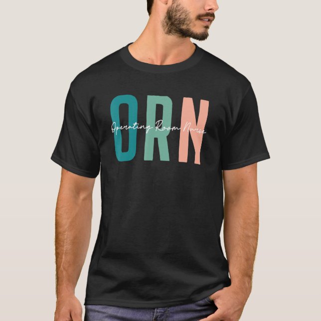ORN Job Operating Room Nurse Appreciate  Love ORN  T-Shirt (Front)