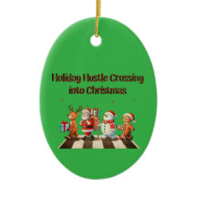 Ornament Holiday Hustle Crossing into Christmas