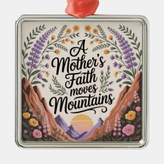 Ornement Carré Argenté A Mother's Faith Moves Mountains
