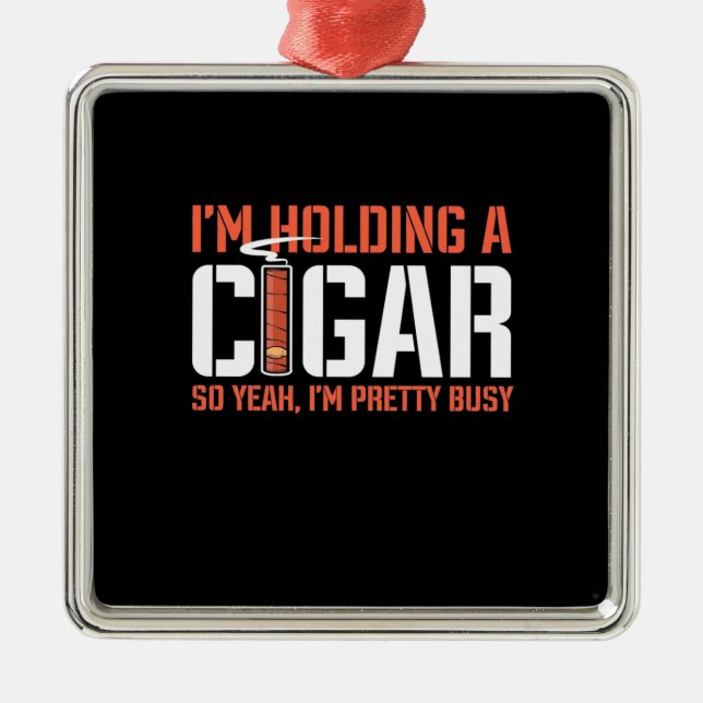 Ornement Carré Argenté Cigar Lover | Je Détiens Un Cigar (Devant)