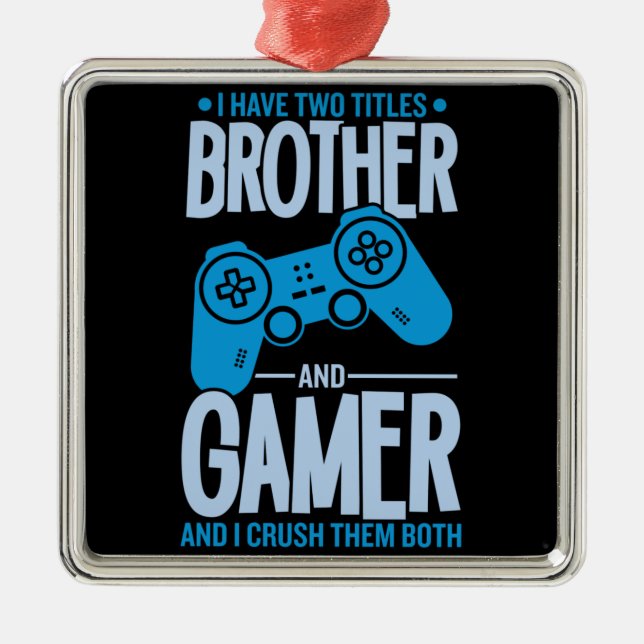 Ornement Carré Argenté Crushing deux titres Brother et Gamer (Devant)