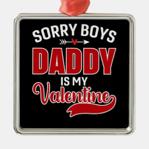 Ornement Carré Argenté Désolé Boys Papa est ma Saint Valentin