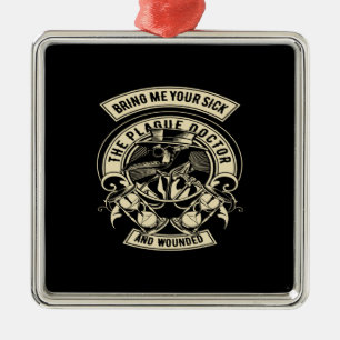 Ornement Carré Argenté emmène-moi tes malades, docteur de la peste et bl