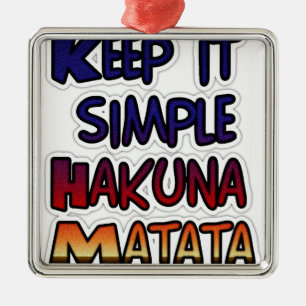 Ornement Carré Argenté Hakuna Matata Keep it Simple Cadeaux