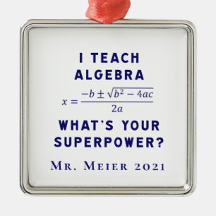 Ornement Carré Argenté I Teach Algebra / What's Your Superpower with Name