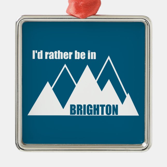 Ornement Carré Argenté I'd Rather Be In Brighton Utah Mountain (Devant)