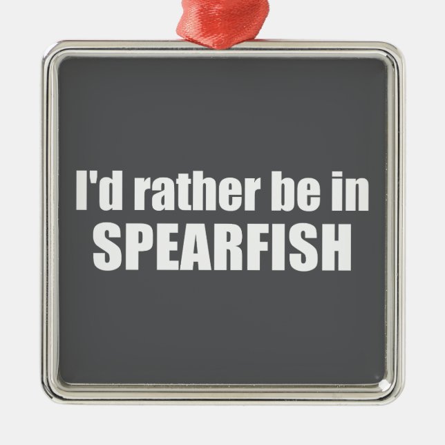 Ornement Carré Argenté I'd Rather Be In Spearfish South Dakota (Devant)