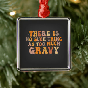 Ornement Carré Argenté Il n'y a rien de tel que Trop Gravy Funny