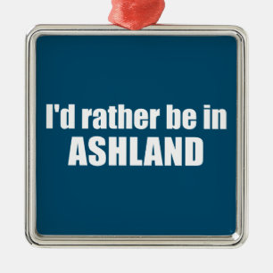 Ornement Carré Argenté Je préférerais être à Ashland Oregon