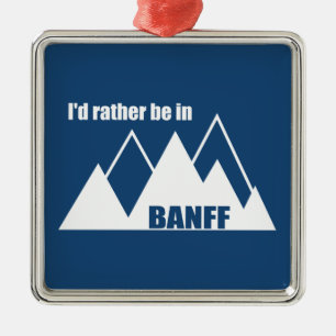 Ornement Carré Argenté Je préférerais être à Banff Canada Mountain