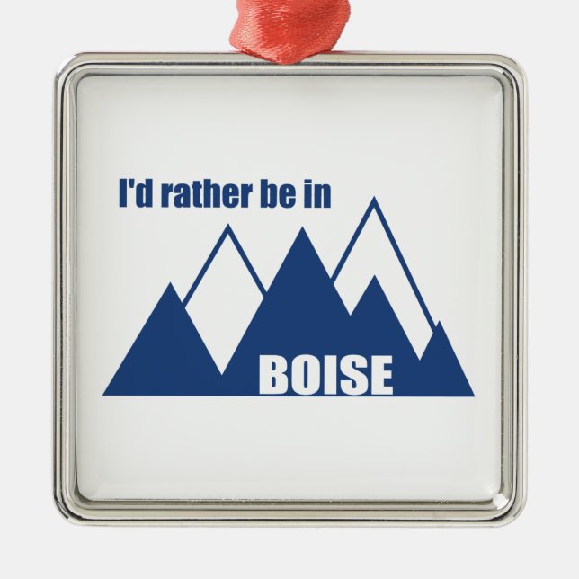 Ornement Carré Argenté Je préférerais être à Boise Idaho Mountain (Devant)
