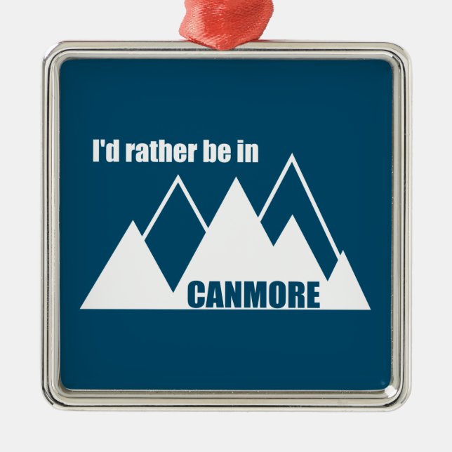 Ornement Carré Argenté Je Préférerais Être À Canmore Mountain (Devant)