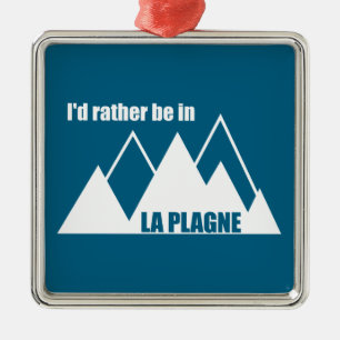 Ornement Carré Argenté Je préférerais être à La Plagne France montagne