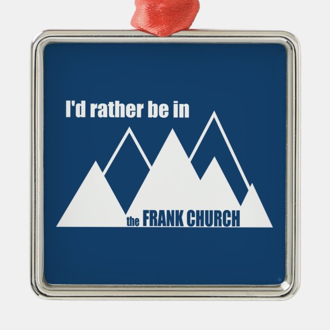 Ornement Carré Argenté Je Préférerais Être Dans La Montagne Frank Church (Devant)