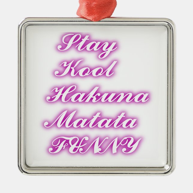 Ornement Carré Argenté Jouer Cool Hakuna Matata .png (Devant)