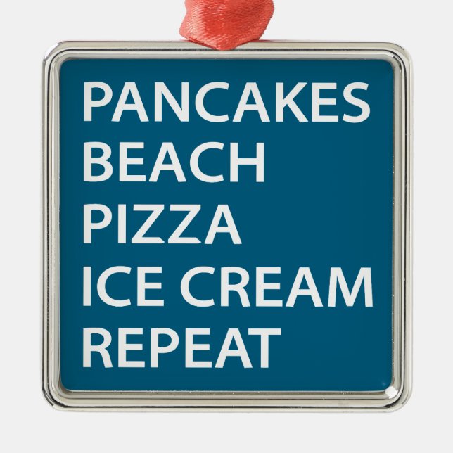 Ornement Carré Argenté Pancakes Beach Pizza Ice Cream Repeat (Devant)