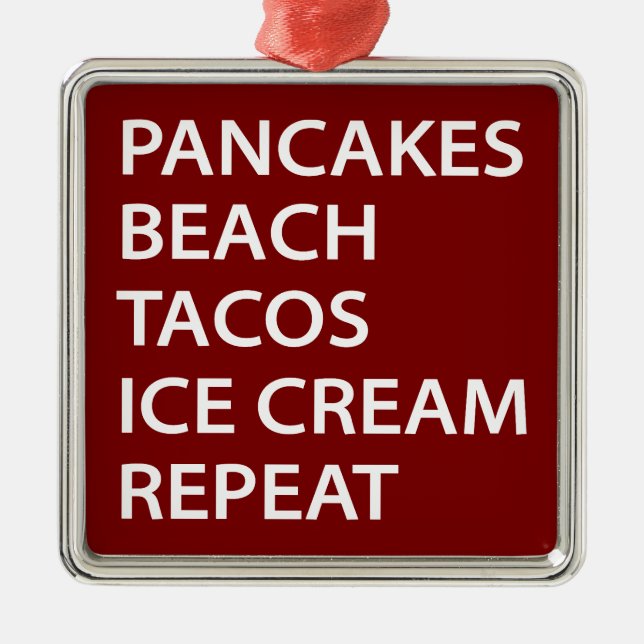 Ornement Carré Argenté Pancakes Beach Tacos Ice Cream Repeat (Devant)