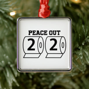 Ornement Carré Argenté Papier toilette Peace Out 2020 Funny Pandemic Bye