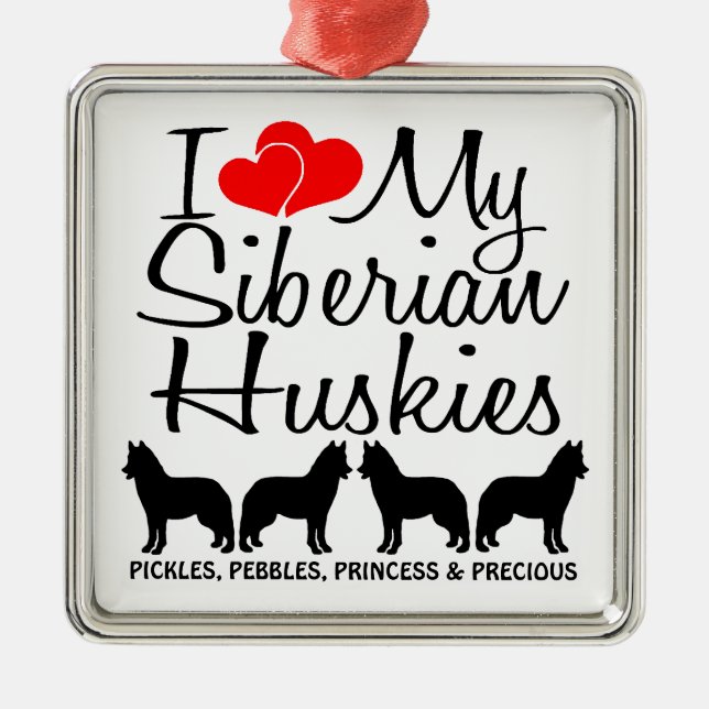 Ornement Carré Argenté Personnalisé J'Aime Mes Quatre Huskies Sibériens (Devant)