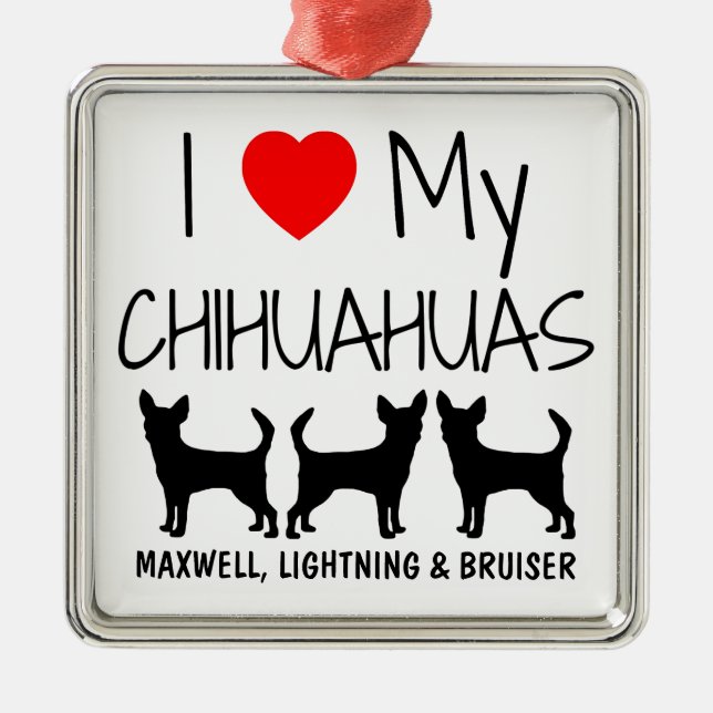 Ornement Carré Argenté Personnalisé J'Aime Mes Trois Chiens Chihuahua (Devant)