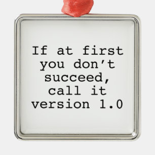 Ornement Carré Argenté Si d'abord vous ne réussissez pas, appelez-le la