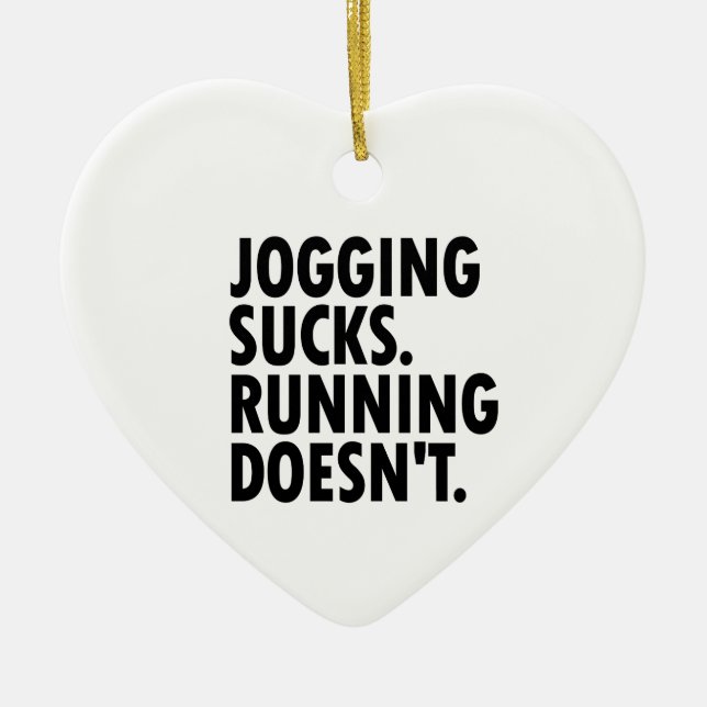 Ornement Cœur En Céramique Jogging Sucks. Courir ne marche pas. (Devant)