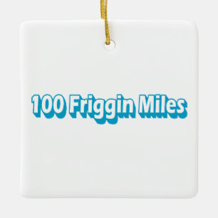 Ornement En Céramique 100 Miles Friggin Ultra Running