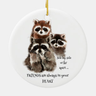 Ornement En Céramique Amis dans votre coeur Citation Raccoon Humour anim