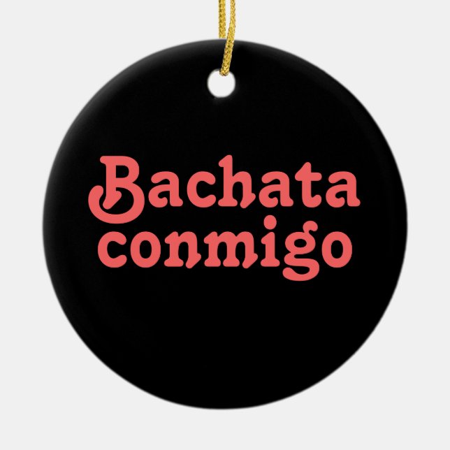 Ornement En Céramique Bachata Conmigo Salsa latine Danser sur mesure (Devant)