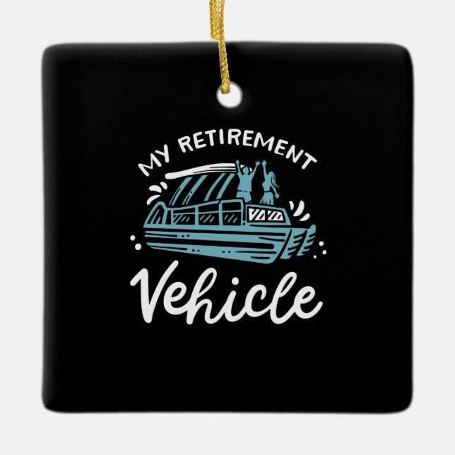 Ornement En Céramique Bateau Pontoon - Mon véhicule de retraite (Devant)
