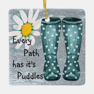 Ornement En Céramique Chaque chemin a son Puddles Inspirational Ornament