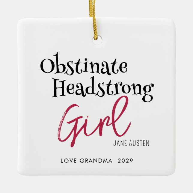 Ornement En Céramique Citation de fille Obstinate Jane Austen (Devant)