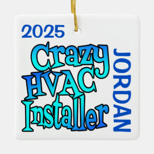 Ornement En Céramique Crazy HVAC Installer PERSONNALISÉ