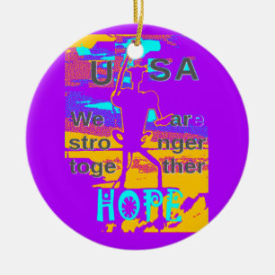 Ornement En Céramique Create Your USA Hope We Are Stronger Together