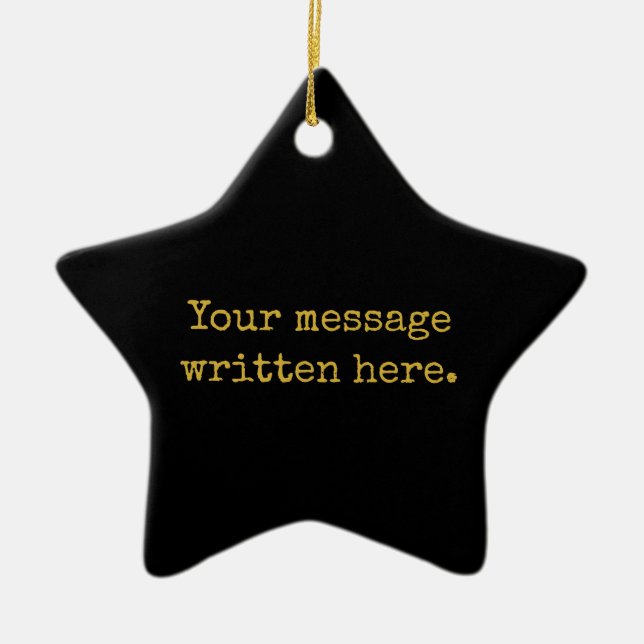Ornement En Céramique Custom Black & Gold Your Message Personalized Star (Devant)
