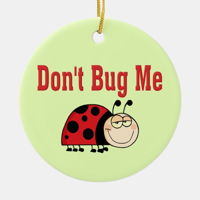 Ornement En Céramique Drôle ne me bug pas Ladybug (Devant)