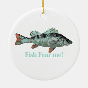 Ornement En Céramique Fish Fear Me Fun Citation pour pêcheur