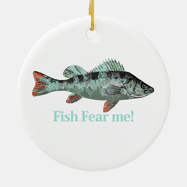 Ornement En Céramique Fish Fear Me Fun Citation pour pêcheur (Dos)