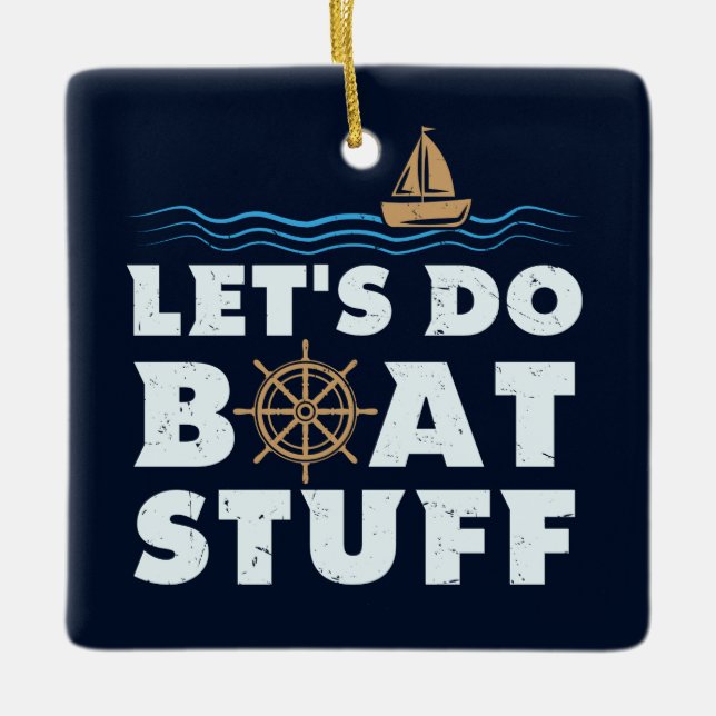 Ornement En Céramique Gag Nautique Permet De Faire Bateau Stuat Plaisir  (Devant)