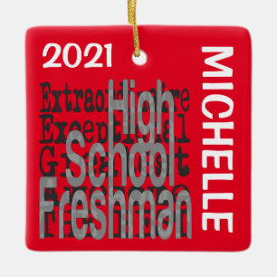 Ornement En Céramique High School Freshman Extraordinaire CUSTOM