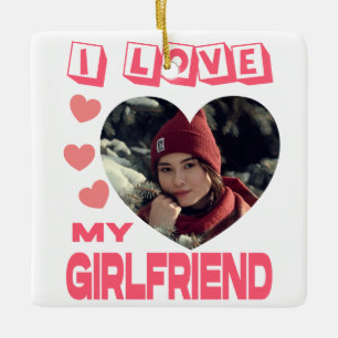 Ornement En Céramique I Love My Girlfriend Pink Heart Photo personnalisé