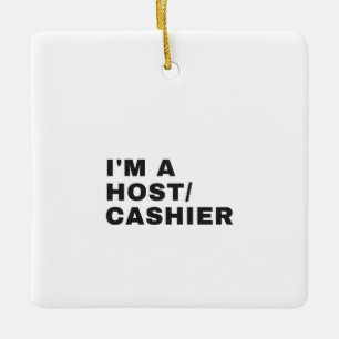 ORNEMENT EN CÉRAMIQUE I'M A HOST/CASHIER