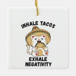 Ornement En Céramique Inhale tacos exhale négativité