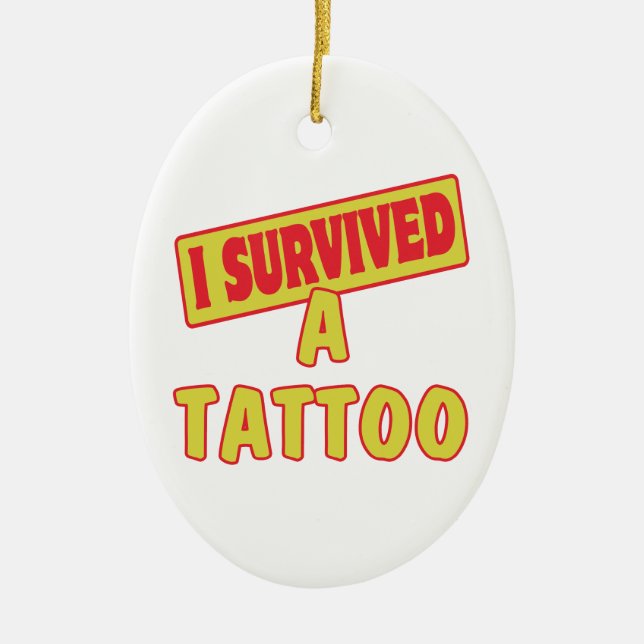 ORNEMENT EN CÉRAMIQUE J'AI SURVÉCU À UN TATOUAGE (Devant)