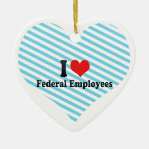 Ornement En Céramique J'aime les employés fédéraux