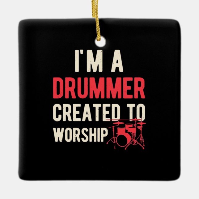 Ornement En Céramique Je Suis Drummer Créé Pour Adorer (Devant)
