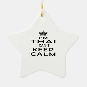 Ornement En Céramique Je suis thaïlandais je ne peux pas garder le calm
